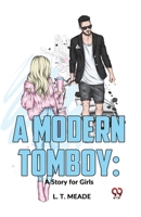 A Modern Tomboy: A Story For Girls 9358596899 Book Cover