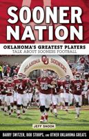 Sooner Nation: Oklahoma's Greatest Players Talk about Sooners Football 1629371270 Book Cover