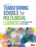 Transforming Schools for Multilingual Learners: A Comprehensive Guide for Educators 1071884603 Book Cover