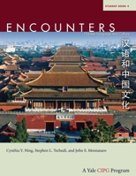 Encounters: Chinese Language and Culture, Student Book 4 0300161654 Book Cover