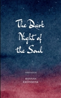 The Dark Night of the Soul Lucid Poetic Noir in Twenty-One Scenes 1807154238 Book Cover