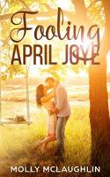 Fooling April Joye (Every Little Holiday) 179893633X Book Cover