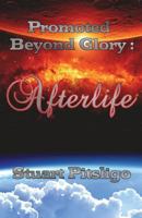 Promoted Beyond Glory: Afterlife 0957243294 Book Cover