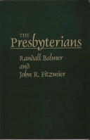 The Presbyterians (Denominations in America) 0275948471 Book Cover