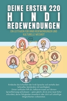 Deine ersten 220 Hindi Redewendungen: Ein Leitfaden für Hindi Redewendungen und kulturelle Weisheit: Hindi mit Leichtigkeit lernen für Anfänger, Erwachsene und Kinder (German Edition) B0FHGY592L Book Cover