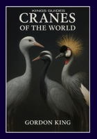 Cranes Of The World (Kings Birds Of The World) B0FQ4ZV7QW Book Cover