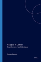 Caligula Et Camus: Interférences Transhistoriques 9042019689 Book Cover