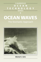 Ocean Waves: The Stochastic Approach (Cambridge Ocean Technology Series) 052101767X Book Cover