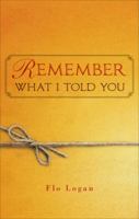 Remember What I Told You 1617777986 Book Cover