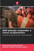 ADD planeja responder a riscos ocupacionais 6205772981 Book Cover