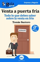 GuíaBurros Venta a puerta fría: Todo lo que debes saber sobre la venta en frío (Spanish Edition) 8494864300 Book Cover
