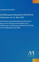 Durchführungsverordnung (EU) 2023/594 der Kommission vom 16. März 2023: mit besonderen Seuchenbekämpfungsmaßnahmen in Bezug auf die Afrikanische ... von Bedeutung für den EWR) (German Edition) 3387902093 Book Cover