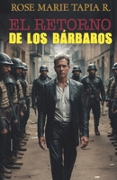 El Retorno de Los Barbaros 9962008247 Book Cover