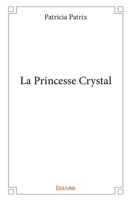 La Princesse Crystal (French Edition) 2332994343 Book Cover