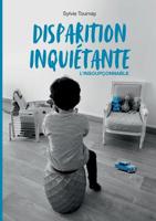Disparition inquiétante: l'insoupçonnable ! 2322016489 Book Cover