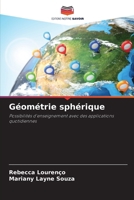 Géométrie sphérique: Possibilités d'enseignement avec des applications quotidiennes (French Edition) 6203893420 Book Cover