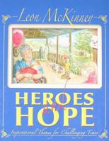 Heroes and Hope Inspirational Themes for Challenging Times 0984154396 Book Cover