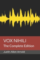 Vox Nihili: The Complete Edition 1691300284 Book Cover