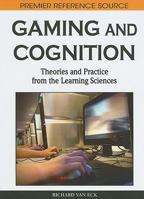 Gaming And Cognition: Theories And Practice From The Learning Sciences (Premier Reference Source) 1615207171 Book Cover