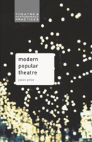 Modern Popular Theatre 0230368948 Book Cover
