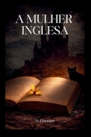 A mulher Inglesa (Portuguese Edition) 6502045308 Book Cover