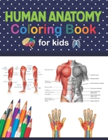 Human Anatomy Coloring Book For Kids: Human Body coloring & activity book for kids. Human Body Anatomy Coloring Book For Kids, Boys and Girls and Medical Students. Human Figure Anatomy Coloring Book B08NVDLM7G Book Cover