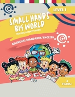 Small Hands, Big World - Tracing Activity Book English/Mandarin, 4 Years + Level 1 (Small Hands, Big World - Mandarin) 1964101239 Book Cover