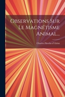 Observations Sur Le Magn�tisme Animal... 2329458886 Book Cover