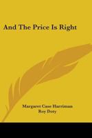 And the Price is Right - The R.H. Macy Story 1014889960 Book Cover