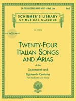 Twenty-Four Italian Songs and Arias of the Seventeenth and Eighteenth      Centuries: Medium Low Voice 0793515149 Book Cover