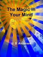 The Magic in Your Mind 1469947242 Book Cover