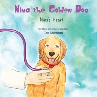 Nina the Golden Dog: Nina's Heart 9659293399 Book Cover