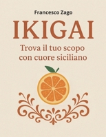 IKIGAI: Guida per una vita felice (Italian Edition) B0F38DJ2S6 Book Cover
