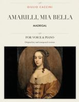 Amarilli, mia bella: Madrigal, For Medium, High and Low Voices 1984172425 Book Cover