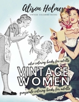 Vintage women grayscale coloring books for adults - retro coloring books for adults: Vintage household old time coloring book B08QBQKXWK Book Cover