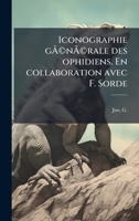 Iconographie gÃ Â(c)nÃ Â(c)rale des ophidiens. En collaboration avec F. Sorde (French Edition) 1024177823 Book Cover