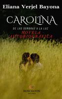 Carolina: De las sombras a la luz. 1737532611 Book Cover