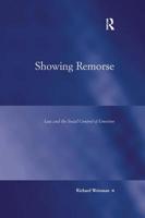 Showing Remorse: Law and the Social Control of Emotion 1138260037 Book Cover