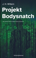 Projekt Bodysnatch: Der zweite Fall für Adam Starck & Partner 3734769183 Book Cover