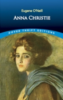 Anna Christie: A Play in Four Acts 1523442344 Book Cover