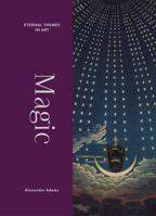 Magic: From Dürer to Warhol (Eternal Themes in Art) 3819500316 Book Cover
