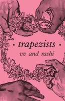 Trapezists: Every poem we wrote. B09K25RVH6 Book Cover