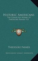 Historic Americans 1908 [Hardcover] 1275730183 Book Cover