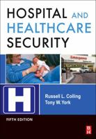 Hospital and Healthcare Security 1856176134 Book Cover