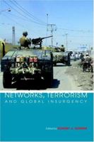 Networks, Terrorism and Global Insurgency 0415348196 Book Cover