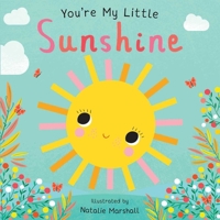 You're My Little Sunshine 1645178854 Book Cover