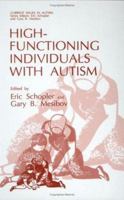 High-Functioning Individuals with Autism (Current Issues in Autism) 0306440644 Book Cover