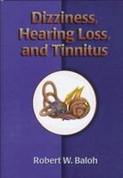 Dizziness, Hearing Loss and Tinnitus 0803603304 Book Cover