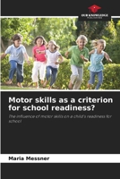 Motor skills as a criterion for school readiness? 6209618081 Book Cover