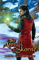 The Annals of Skorne 1734125543 Book Cover